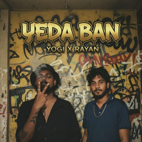 YEDA BAN - YOGI X RA YAN 2K25