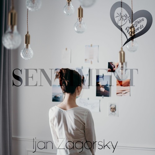 Ijan Zagorsky - Sentiment (Original Mix)