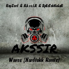 RayZord & AkssiR & SpEcTekKuLaR - Waves (Hardtekk Remix)