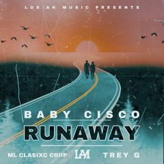 Run Away | BABY CiSCO x ML Clasixc Criip x Trey G | Prod. SSJ901