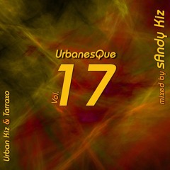 sAndy Kiz - UrbanesQue Vol. 17 - URBAN KIZ & TARRAXO