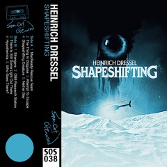 Heinrich Dressel - Shapeshifting - There Is Still Some Light Out There