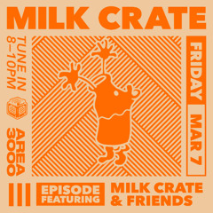 Milk Crate & Friends - 7 March 2025