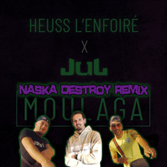 Moulaga (Naska Destroy Remix)