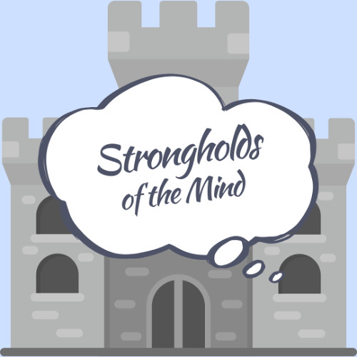 Renewing Your Mind Lesson 2_ Strongholds of the Mind