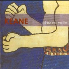 Keane - Closer Now (early demo #CMWYL2000)