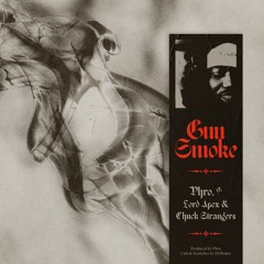 Phro. - Gun Smoke (feat. Lord Apex & Chuck Strangers)