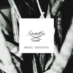 SoundSo - Angry Thoughts (Original Mix)