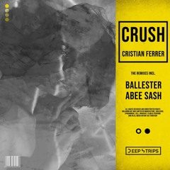 Cristian Ferrer - Crush (Abee Sash Remix)