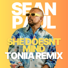 Sean Paul - She Doesn’t Mind (Toniia Remix) [Free Download]