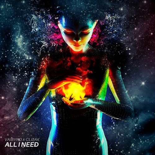 Vaibyro × Cloak - All I Need