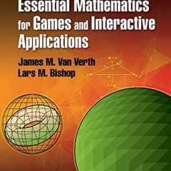 GET EBOOK 📗 Essential Mathematics for Games and Interactive Applications by  James M