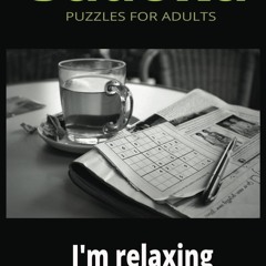 get [❤ PDF ⚡]  Sudoku Puzzles Book for Adults: I'm Relaxing free