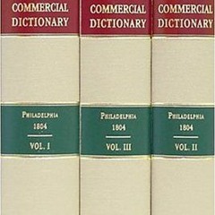 == A Commercial Dictionary, Containing the Present State of Mercantile Law, Practice, and Custo