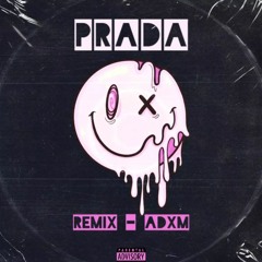 Prada (Techno Remix) -  ADXM