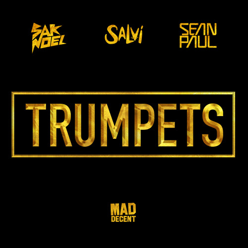Stream Sak Noel | Listen to Trumpets (feat. Sean Paul) playlist online for  free on SoundCloud