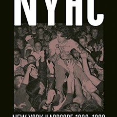 [Read] [EBOOK EPUB KINDLE PDF] NYHC: New York Hardcore 1980–1990 by  Tony Rettman &  Freddy Cricie