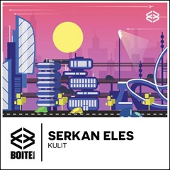 [BM083] SERKAN ELES - Better World (Original Mix)