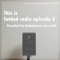 fatdad radio episode 2