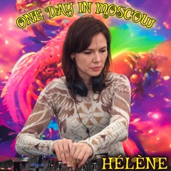 Helene @ ChillOutPlanet Festival One Day In Moscow (05-06-2022)