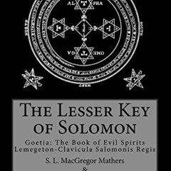 [ACCESS] PDF 📜 The Lesser Key of Solomon by  Aleister Crowley &  S. L. MacGregor Mat