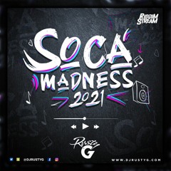 Soca Madness 2021 (Soca Mix) - Mixed by DJ Rusty G