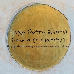 Yoga Sutra 2.40 - 41 Śauca (& Clarity)