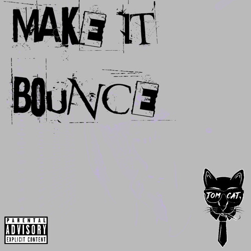 MAKE IT BOUNCE