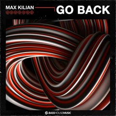 Max Kilian - Go Back