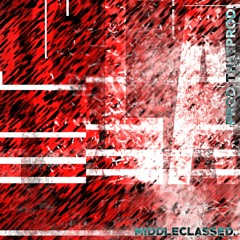 [#115] middleclassed. - GET FXXKXD FREESTYLE (prod zerofault)