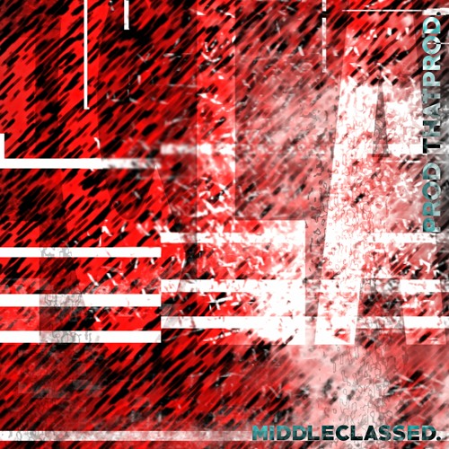 [#115] middleclassed. - GET FXXKXD FREESTYLE (prod zerofault)
