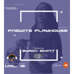 PNGWN’s PLAYhouse Vol. 12 feat. Byron Scott