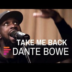Take Me Back (feat. Dante Bowe From Bethel Music) - Maverick City MusicTRIBL Music