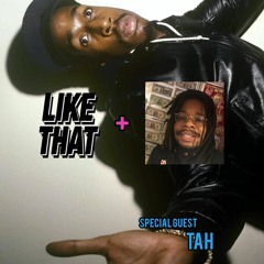 LIKE THAT RADIO S3 EPISODE 6 (3.17.20) Special Guest: Tah