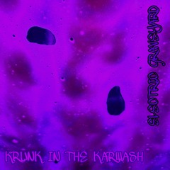 Krunk in the Karwash: Mix