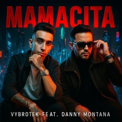 Mamacita Feat. Danny Montana