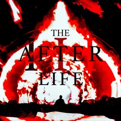 THE AFTER LIFE III - FINAL CHAPTER