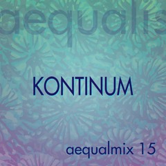 kontinum // aequalmix #15