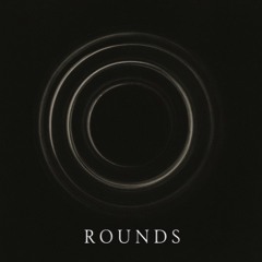 Rounds