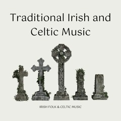 Traditional Irish and Celtic Music