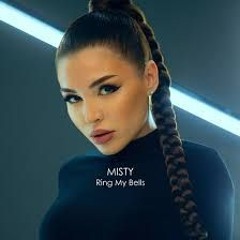 MISTY - Ring My Bells