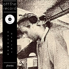 Off The Record Mix Series 56: Hashman Deejay