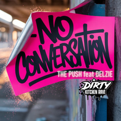 No Conversation (Cude Remix) [feat. Delzie]