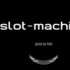 slot-machine (prod. by TSM).mp3