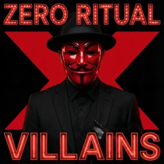 -X- ZERO RITUAL -X- VILLAINS 2026 -X-.wav