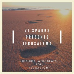 ZJ SPARKS presents JERUSALEMA