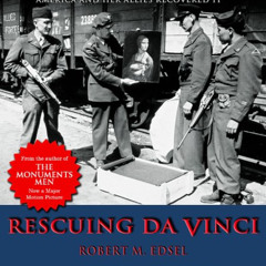 [FREE] PDF 📝 Rescuing Da Vinci: Hitler and the Nazis Stole Europe's Great Art - Amer