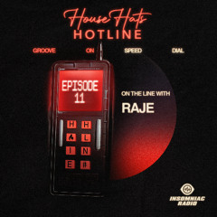 House Hats Hotline #11 - RAJE