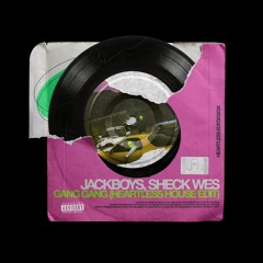JACKBOYS feat. Sheck Wes - GANG GANG (Heartless House Edit) Supported by Andruss, Fallon & Baggi