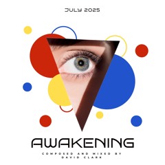 David Clark's Awakening (July 2025)